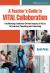 A Teacher's Guide to VITAL Collaboration : Facilitating Evidence-Driven Inquiry in PLCs to Improve Teaching and Learning