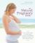 Natural Pregnancy Book, Third Edition Natural Pregnancy Book, Third Edition