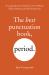 The Best Punctuation Book, Period : A Comprehensive Guide for Every Writer, Editor, Student, and Businessperson