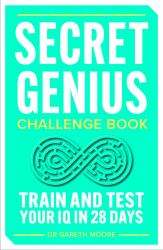 Secret Genius Challenge Book : Train and Test Your IQ in 28 Days