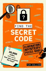 Elimination Mystery Puzzle Book: Find the Secret Code : 30,000 Codes. One Secret. Can You Uncover the Key?