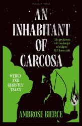 An Inhabitant of Carcosa : Weird and Ghostly Tales