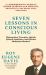 Seven Lessons in Conscious Living : A Comprehensive Course in Higher Learning and Spiritual Practice in the Kriya Yoga Tradition