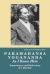 Paramahansa Yogananda : As I Knew Him -- Experiences, Observations and Reflections of a Disciple
