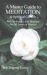 Master Guide to Meditation and Spiritual Growth : With Techniques and Routines for All Levels of Practice