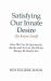 Satisfying Our Innate Desire (To Know God) : How We Can Spiritually Awake and Live As the Divine Beings We Really Are