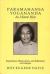 Paramahansa Yogananda as I Knew Him : Experiences, Observations, and Reflections of a Disciple