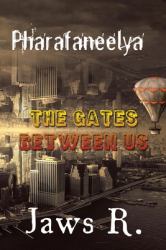 Pharafaneelya the Gate Between Us