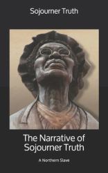 The Narrative of Sojourner Truth: a Northern Slave