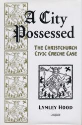 A City Possessed : The Christchurch Civic Creche Case