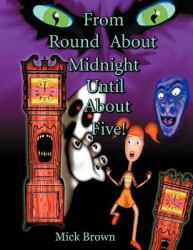 From Round about Midnight until about Five!