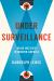 Under Surveillance : Being Watched in Modern America