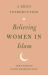Believing Women in Islam : A Brief Introduction