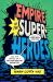 Empire of the Superheroes : America's Comic Book Creators and the Making of a Billion-Dollar Industry