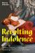 Revolting Indolence : The Politics of Slacking, Lounging, and Daydreaming in Queer and Trans Latinx Culture