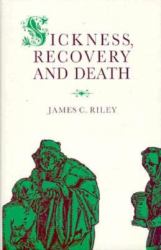 Sickness, Recovery, and Death : A History and Forecast of Ill Health