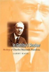 In Gatsby's Shadow : The Story of Charles Macomb Flandrau