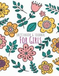 Sketchbook& Journal for Girls : Blank Drawing Book. Extra Large, 8. 5x11 110 Pages for Designs Sketches Drawing Doodle Note Taking. Unlined Notebook Journal