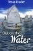 Out on the Water : Twelve Tales from the Sea
