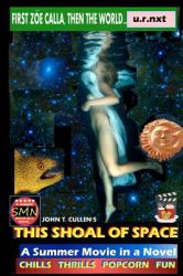 This Shoal of Space : A Summer Movie in a Novel