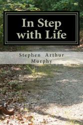 In Step with Life : A Handbook for a Healthy Joyful Life!