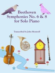 Beethoven Symphonies No. 6 & 8 for Solo Piano