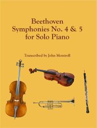 Beethoven Symphonies No. 4 & 5 for Solo Piano