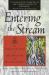 Entering the Stream : An Introduction to the Buddha and His Teachings Entering the Stream : An Introduction to the Buddha and His Teachings