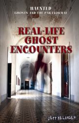 Real-Life Ghost Encounters