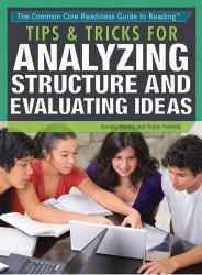Tips and Tricks for Analyzing Structure and Evaluating Ideas