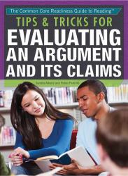 Tips and Tricks for Evaluating an Argument and Its Claims