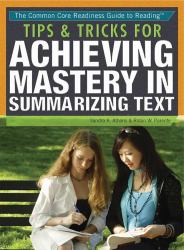 Tips and Tricks for Achieving Mastery in Summarizing Text