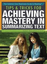 Tips and Tricks for Achieving Mastery in Summarizing Text