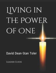 Living in the Power of One : Leader Guide