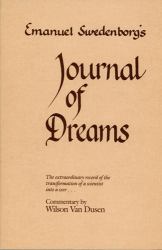 Swedenborg's Journal of Dreams : The Extraordinary Record of the Transformation of a Scientist into a Seer