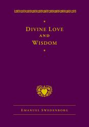 Divine Love and Wisdom : The Deluxe New Century Edition
