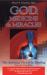 God, Medicine, and Miracles : The Spiritual Factor in Healing