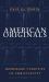 American Originals : Homemade Varieties of Christianity