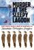 Murder at the Sleepy Lagoon : Zoot Suits, Race, and Riot in Wartime L. A.