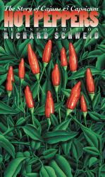 Hot Peppers : The Story of Cajuns and Capsicum