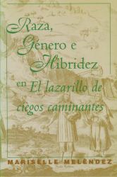 Raza, Género e Hibridez en el Lazarillo de Ciegos Caminantes