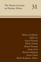 The Tanner Lectures on Human Values : Volume 31