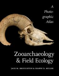 Zooarchaeology and Field Ecology : A Photographic Atlas