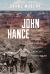 John Hance : The Life, Lies, and Legend of Grand Canyon's Greatest Storyteller