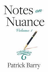 Notes on Nuance : Volume 1