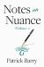 Notes on Nuance : Volume 1