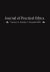 Journal of Practical Ethics, Vol. 11, No. 1