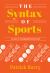The Syntax of Sports, Class 7 : Information Flow