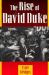 The Rise of David Duke The Rise of David Duke