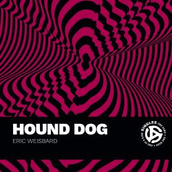 Hound Dog : A Song by Big Mama Thornton and Interpreted by Elvis Presley and Others